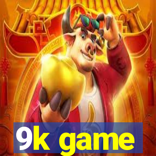 9k game